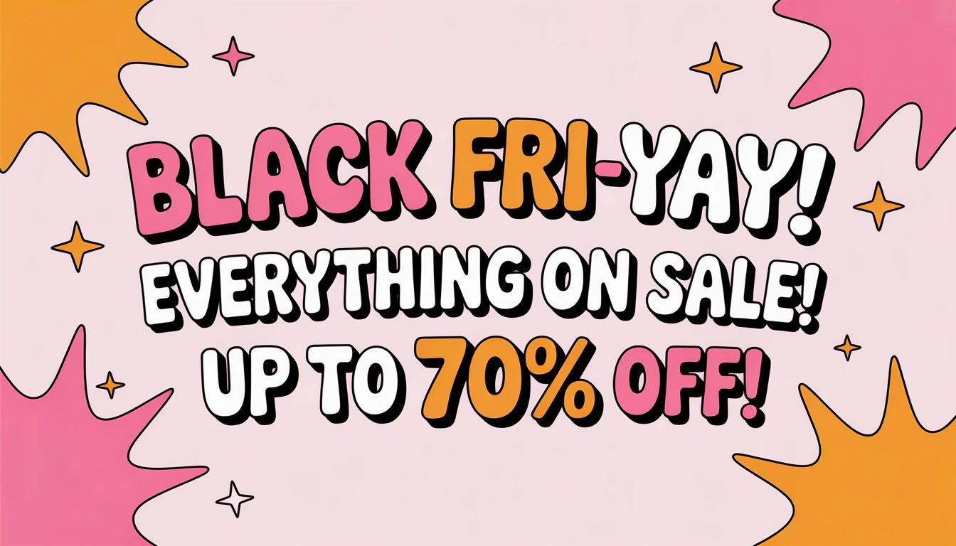 ideogram-v3.0_Create_an_ad_for_me_featuring_the_text_Black_Fri-YAY_Everything_on_sale_Up_to_70-1